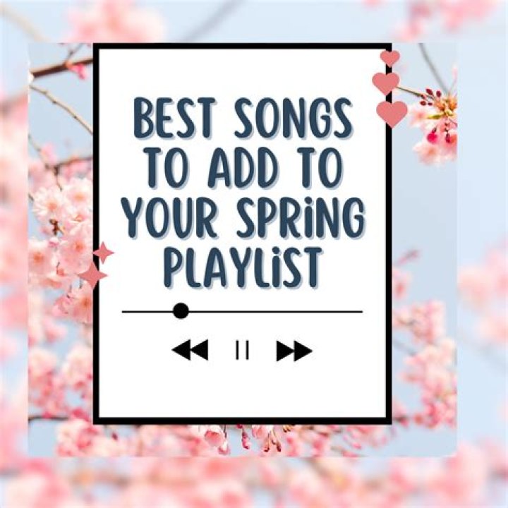 10 Amazing Songs That You Must Add to Your Playlist This Spring