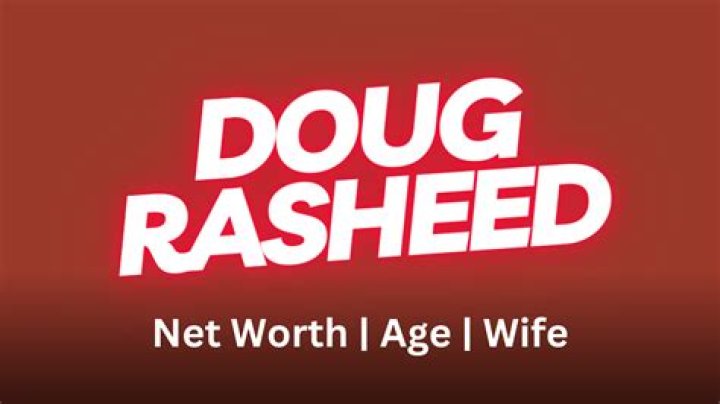 Fame | Doug Rasheed net worth and salary income estimation Jan, 2024