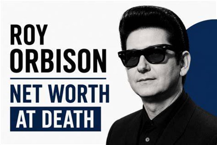 Fame | Roy Orbison net worth and salary income estimation Jan, 2024