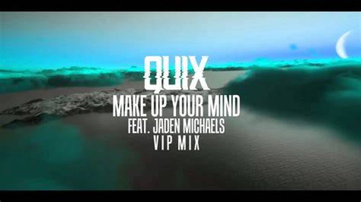 QUIX Drops “Make Up Your Mind,” with Jaden Michaels