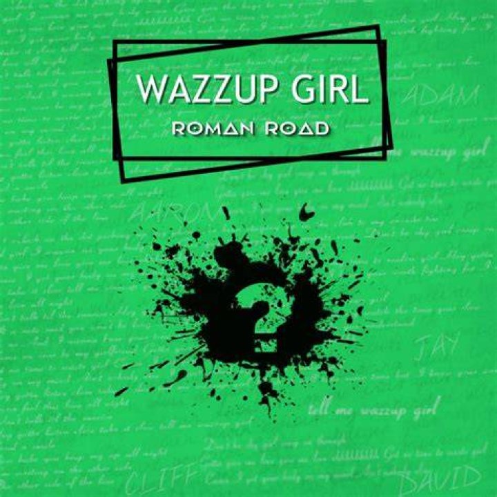 Roman Road announce new single 'Wazzup Girl'