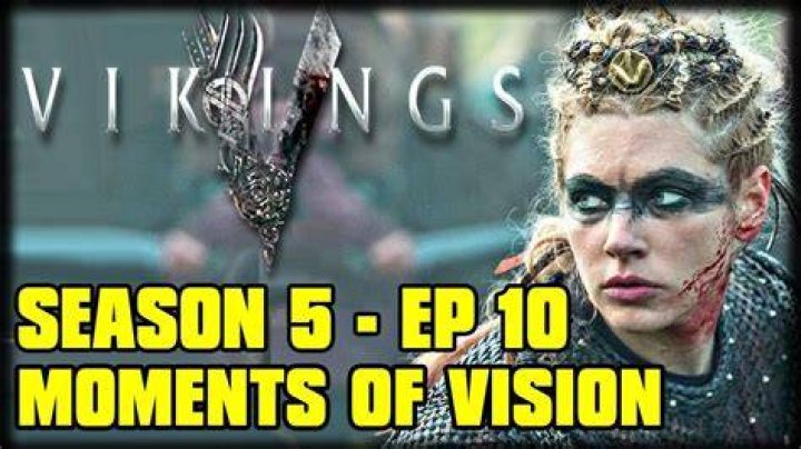 Vikings Finale Recap 1/24/18: Season 5 Episode 10 “Moments of Vision”